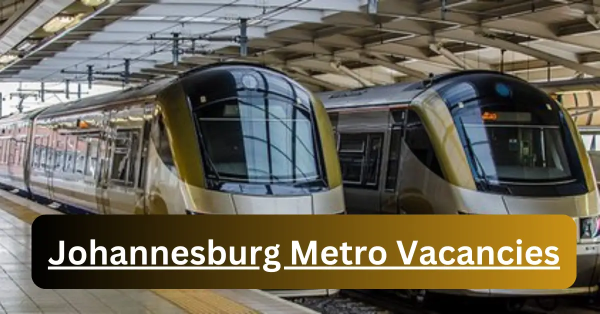 x1 Johannesburg Metropolitan Vacancies 2025 Submit Online Applications